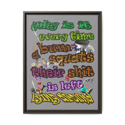 the bum's shit - framed canvas art (grey)