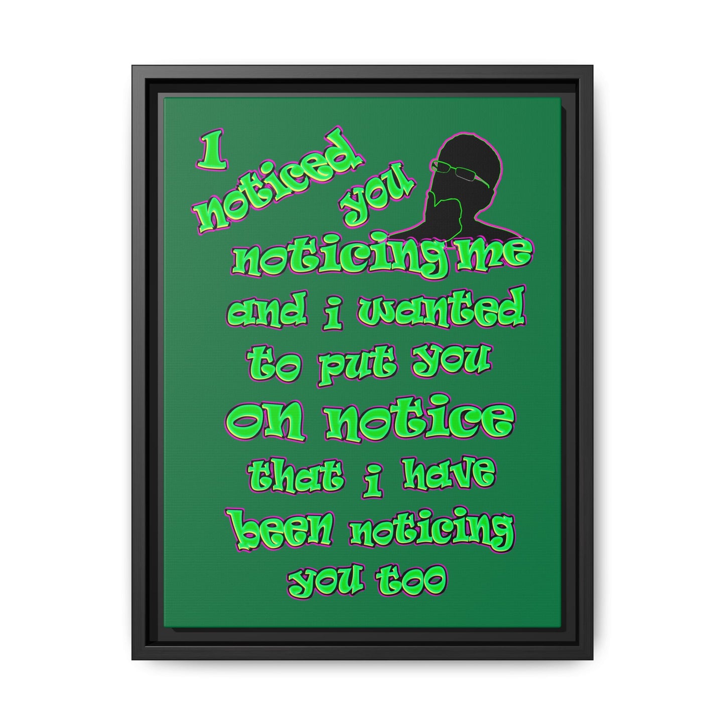 noticed you noticing - framed canvas art (dark green)