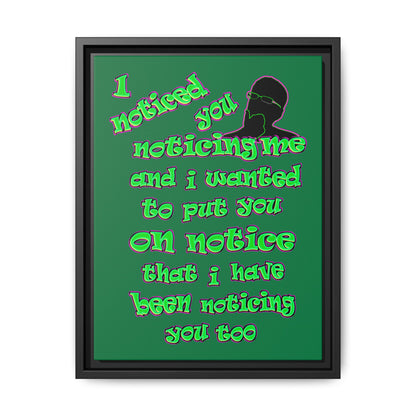 noticed you noticing - framed canvas art (dark green)