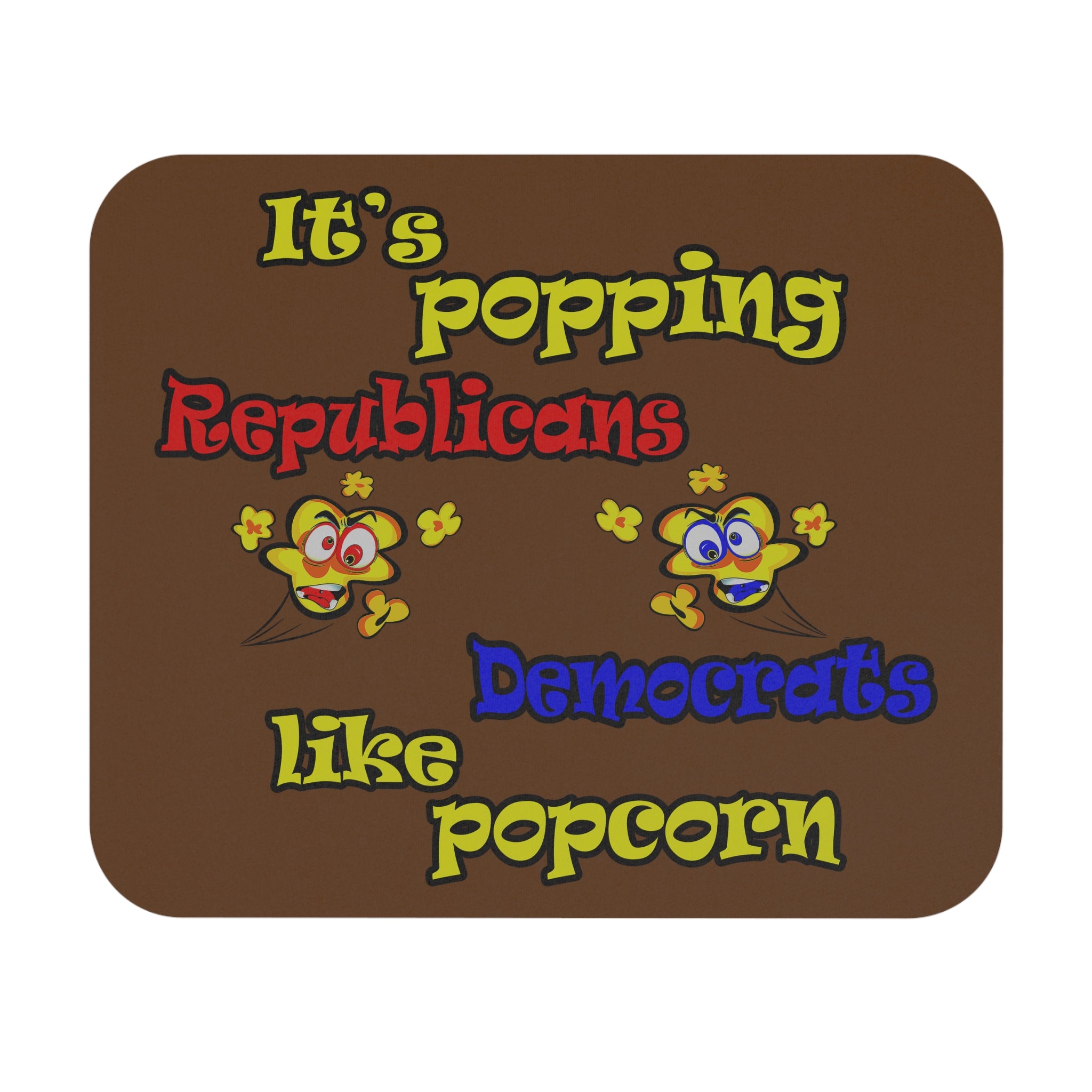 popping like popcorn - Mouse Pad (Rectangle) (brown)