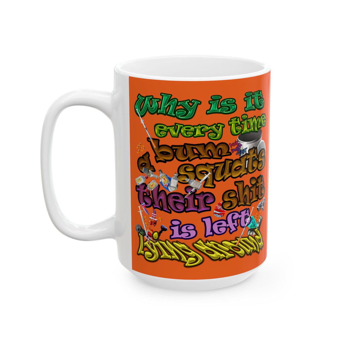 the bum's shit - White Mug (orange)