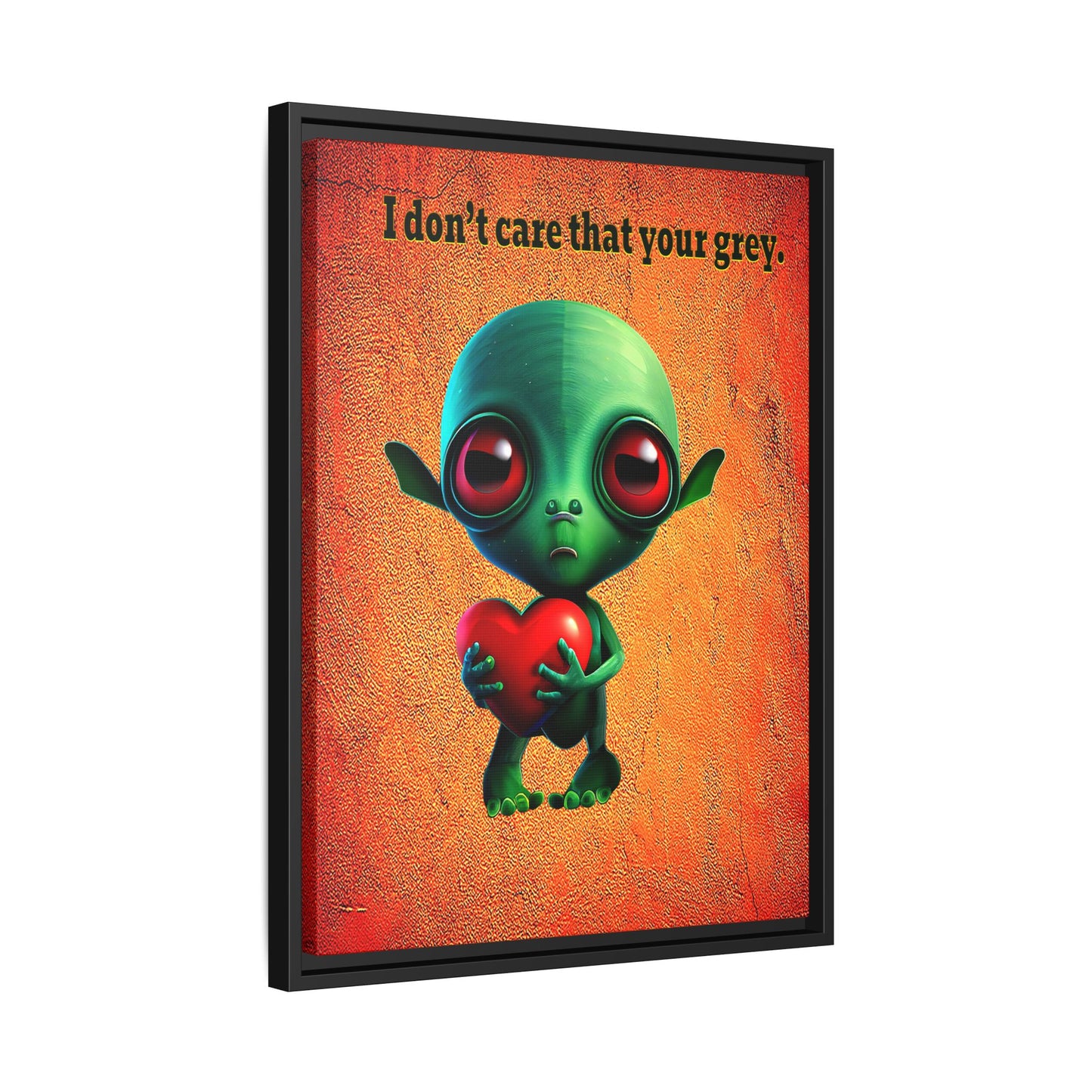 I don't care that your grey - framed canvas art (burnt orange)