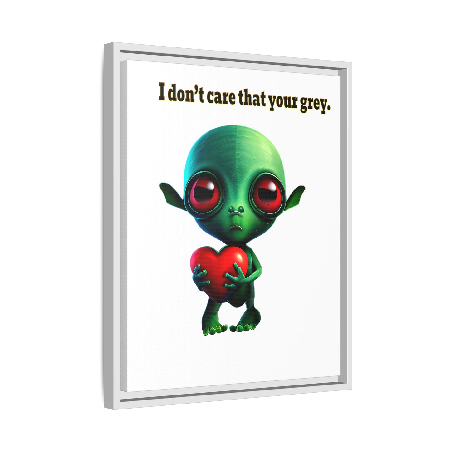 I don't care that your grey - framed canvas art (white)