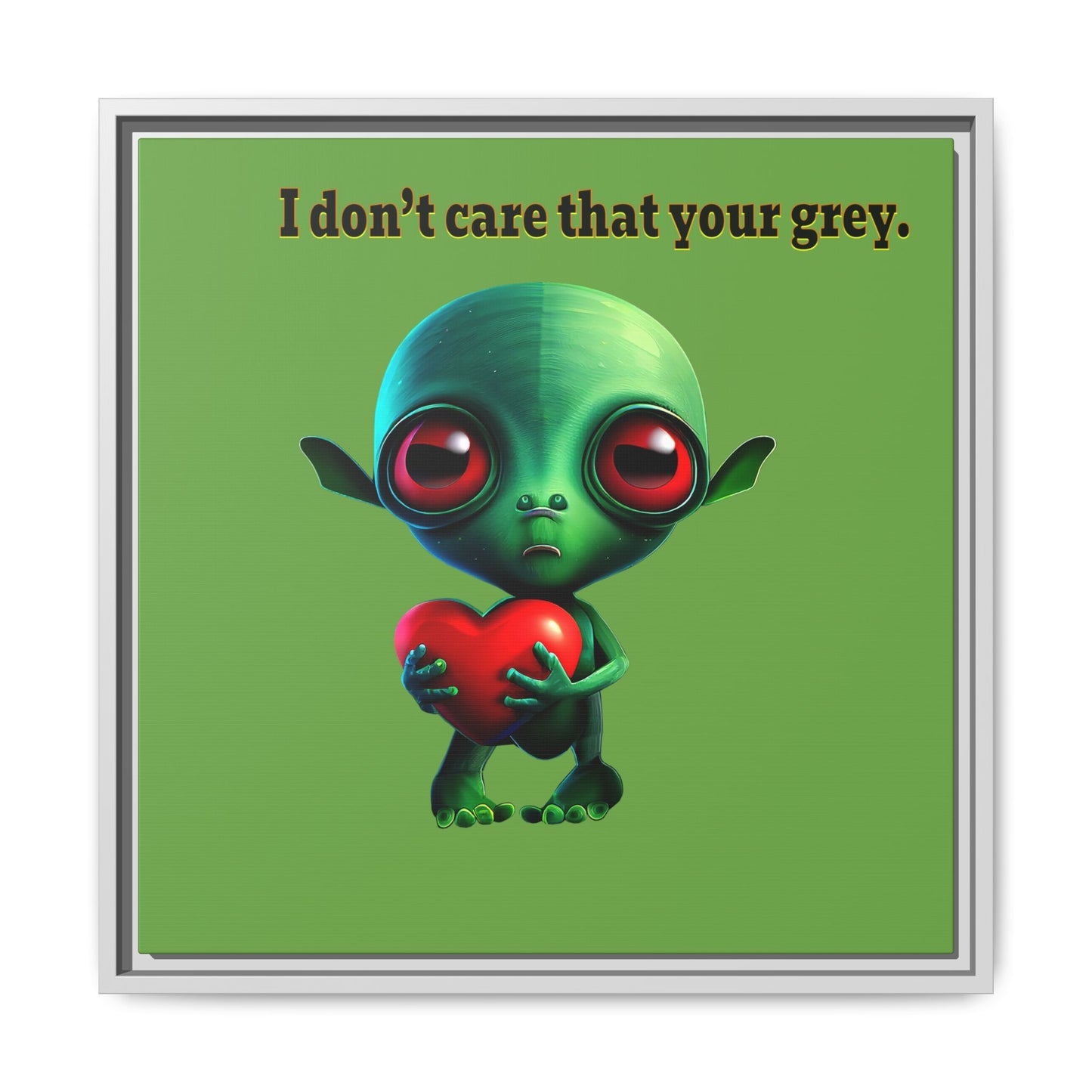 I don't care that your grey - framed canvas art (green)