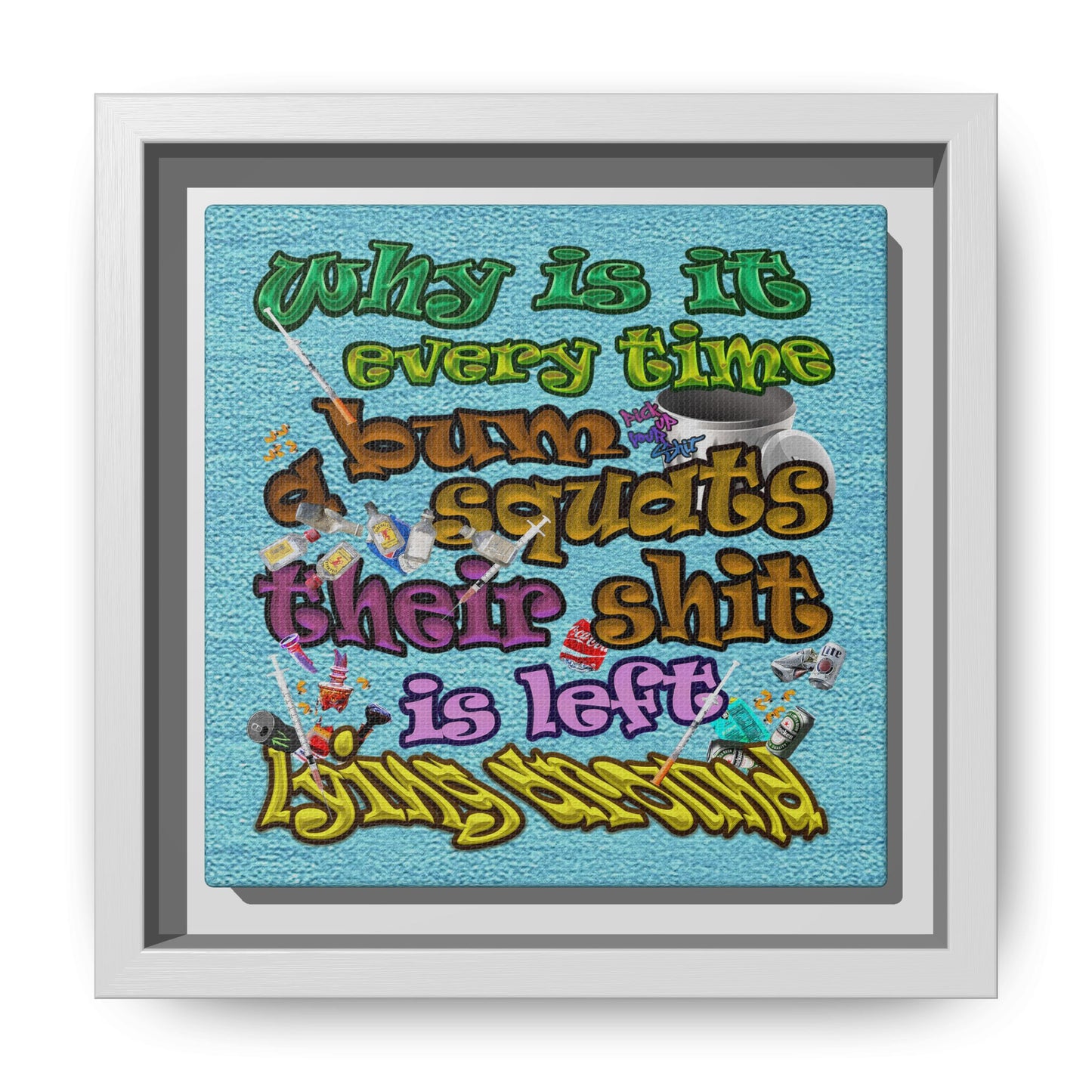 the bum's shit - framed canvas art (faded blue)
