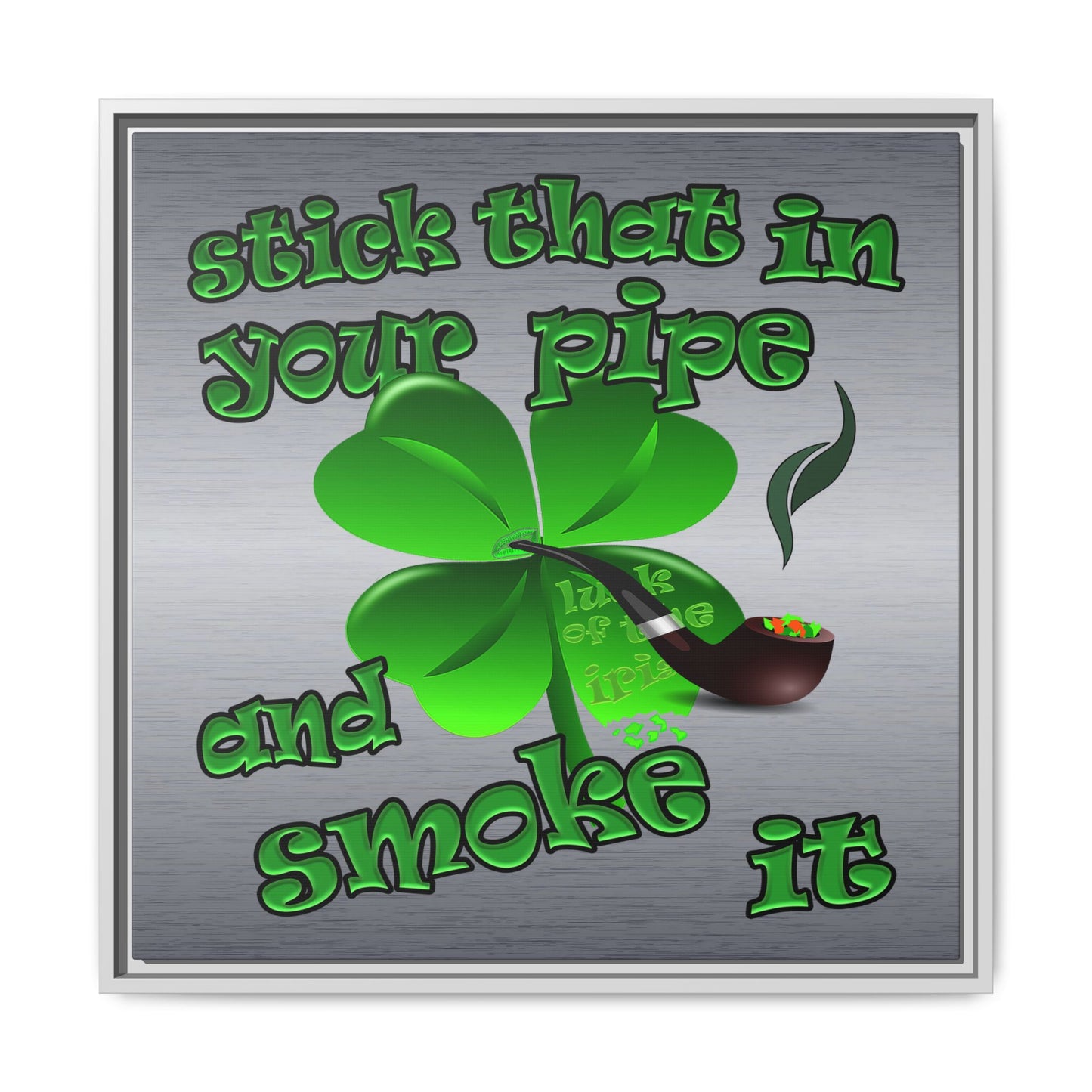 stick that in your pipe and smoke it - framed canvas art (brushed nickel)