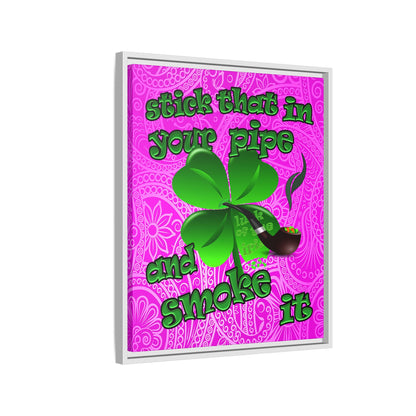 stick that in your pipe and smoke it - framed canvas art (pink swirl)