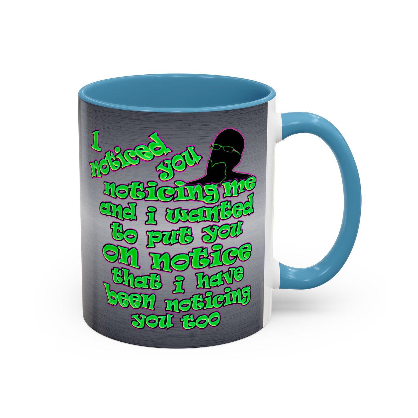 noticed you noticing - Accent Mug (brushed nickel)