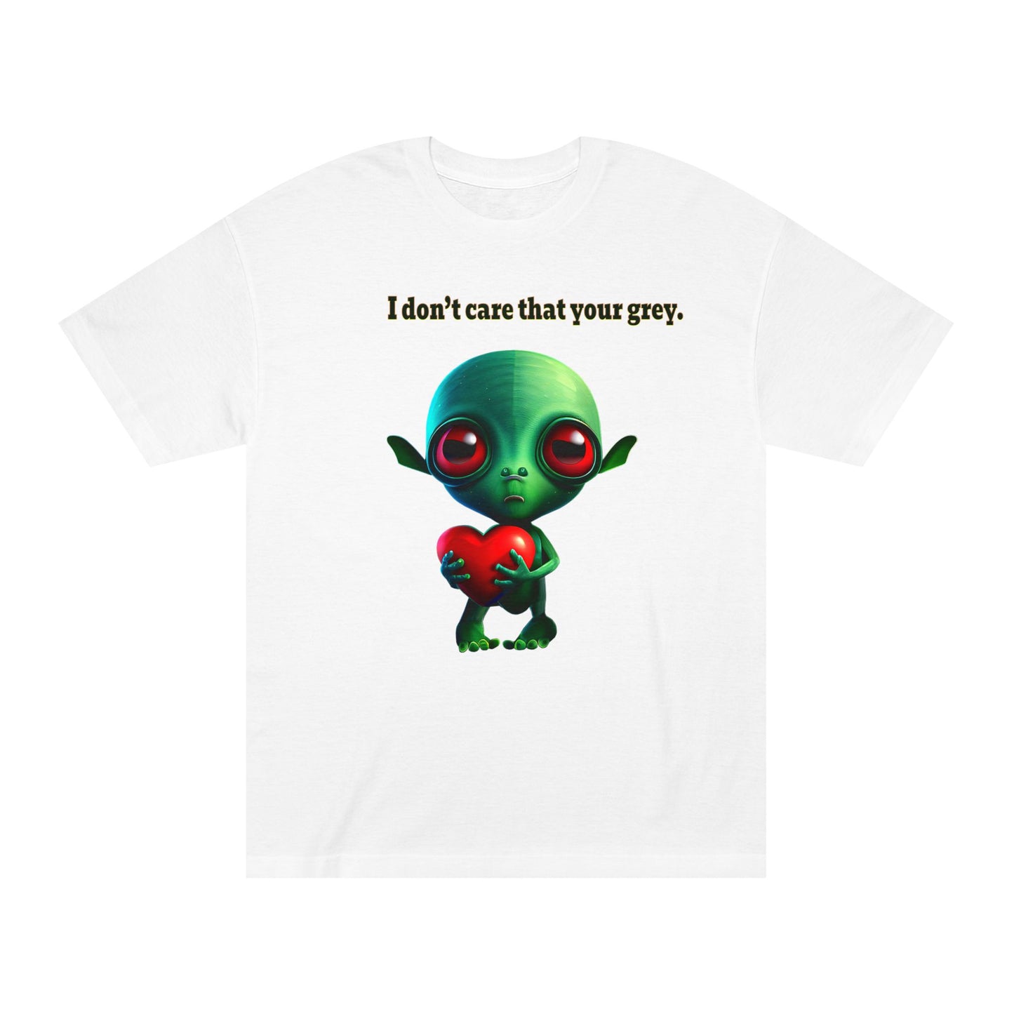 I don't care that your grey - Unisex Classic Tee