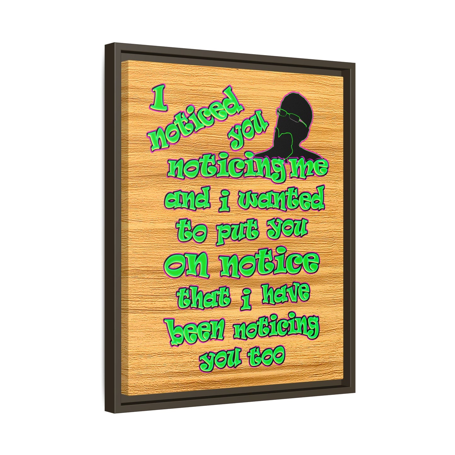 noticed you noticing - framed canvas art (butterscotch wood finish)