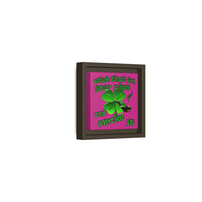 stick that in your pipe and smoke it - framed canvas art (pink)