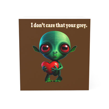 I don't care that your grey - note cube (brown)