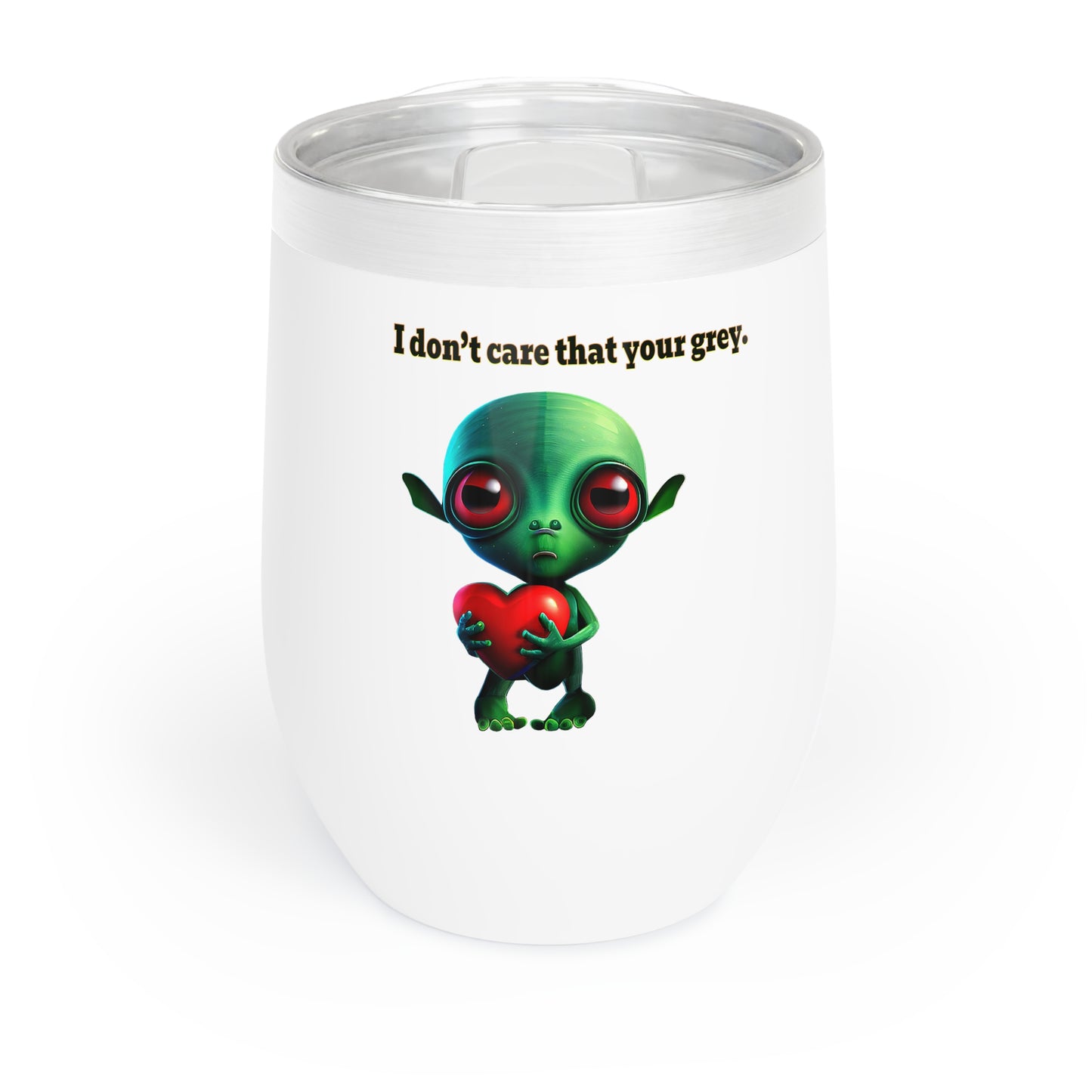 I don't care that your grey - Chill Wine Tumbler