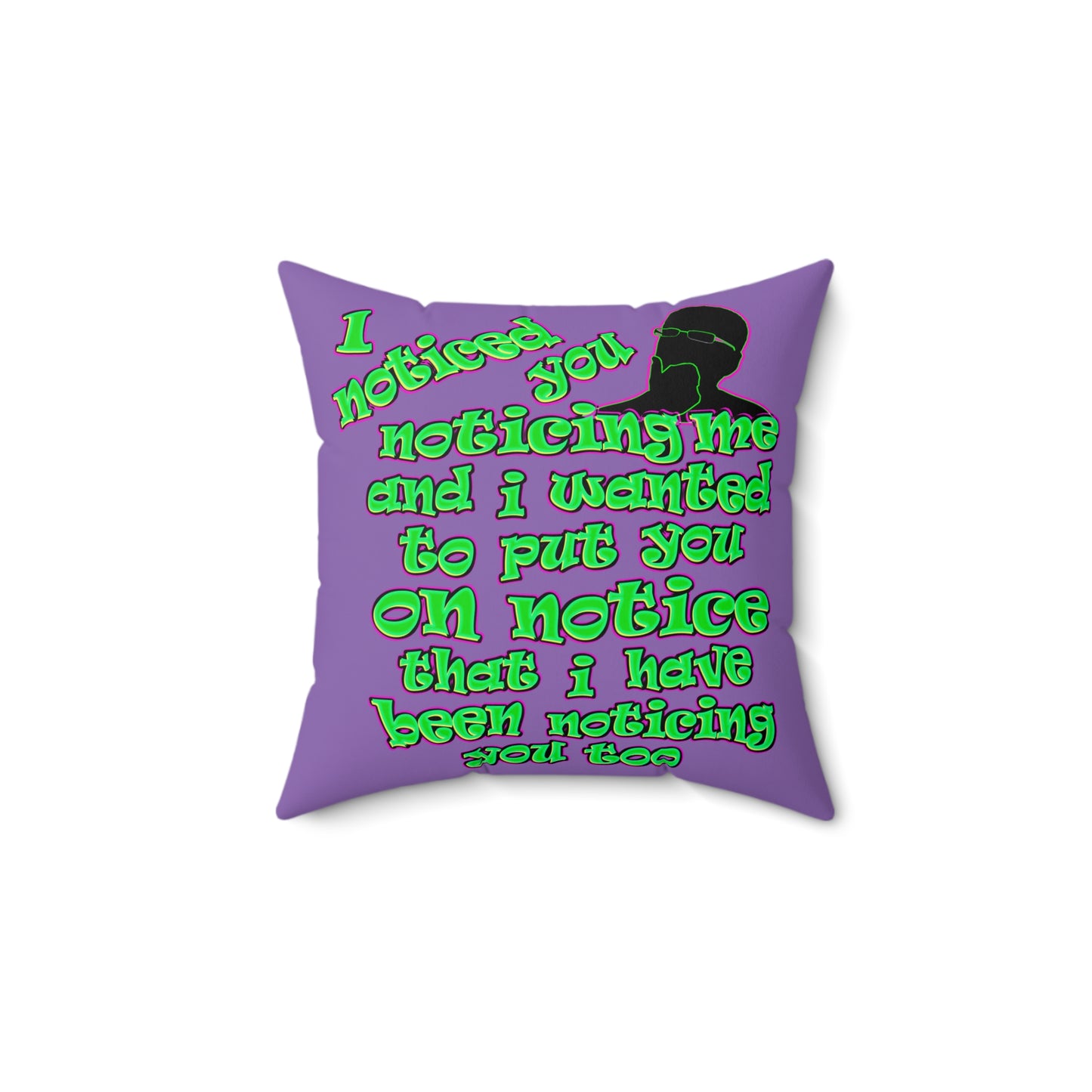 noticed you noticing - Spun Polyester Square Pillow - (light purple)