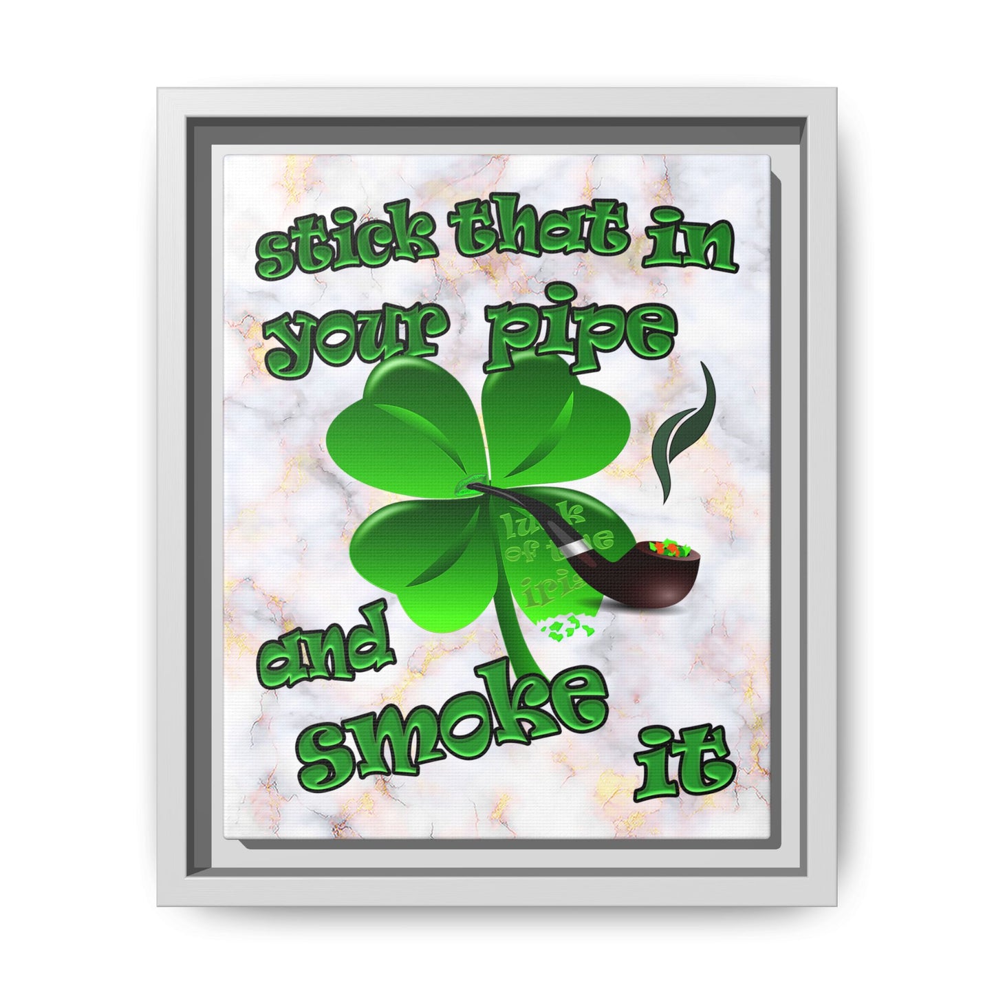 stick that in your pipe and smoke it - framed canvas art (white marble)