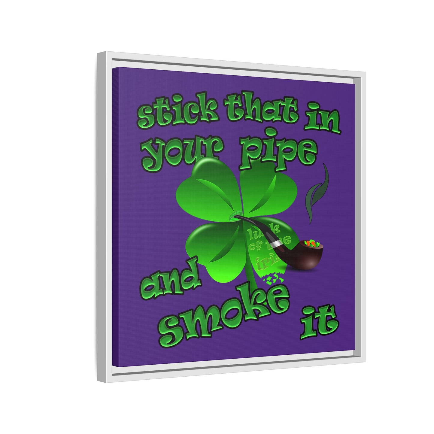 stick that in your pipe and smoke it - framed canvas art (purple)