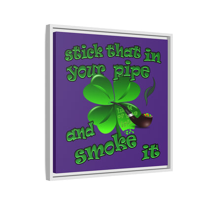 stick that in your pipe and smoke it - framed canvas art (purple)