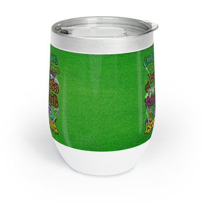 the bum's shit - Chill Wine Tumbler (green turf)