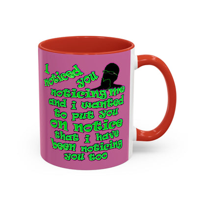 noticed you noticing - Accent Mug (light pink)