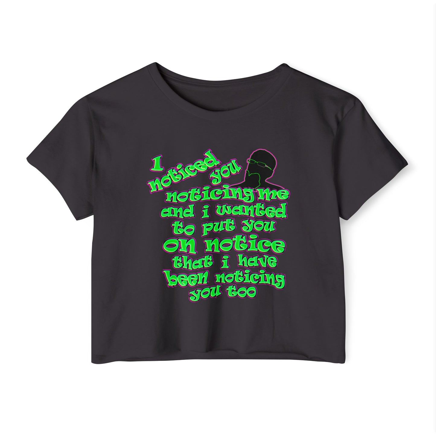 noticed you noticing - Women's Festival Crop Top