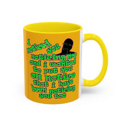 noticed you noticing - Accent Mug (yellow)
