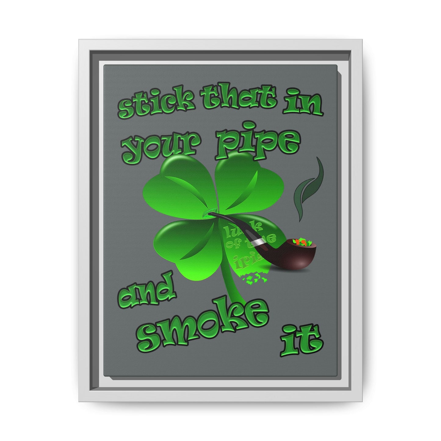 stick that in your pipe and smoke it - framed canvas art (dark grey)