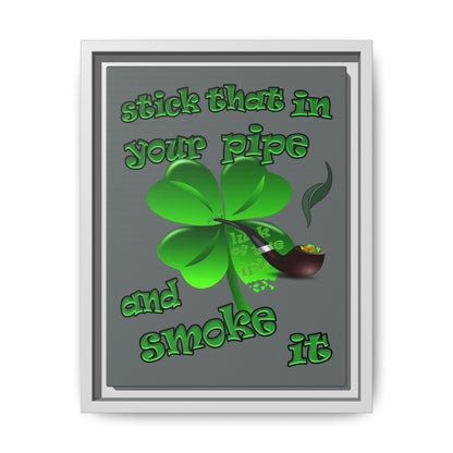 stick that in your pipe and smoke it - framed canvas art (dark grey)