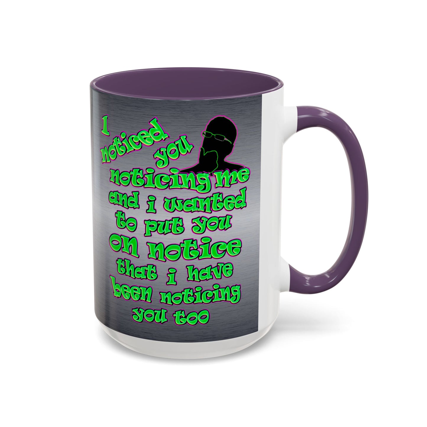 noticed you noticing - Accent Mug (brushed nickel)