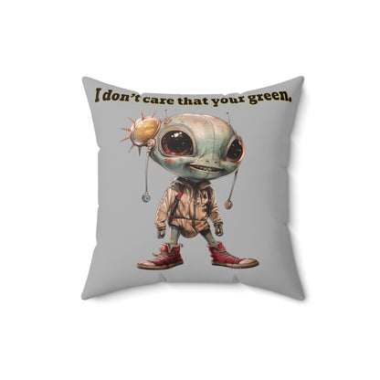 I don't care that your grey - Spun Polyester Square Pillow - (light grey)