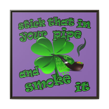 stick that in your pipe and smoke it - framed canvas art (light purple)