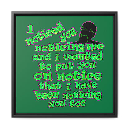 noticed you noticing - framed canvas art (dark green)