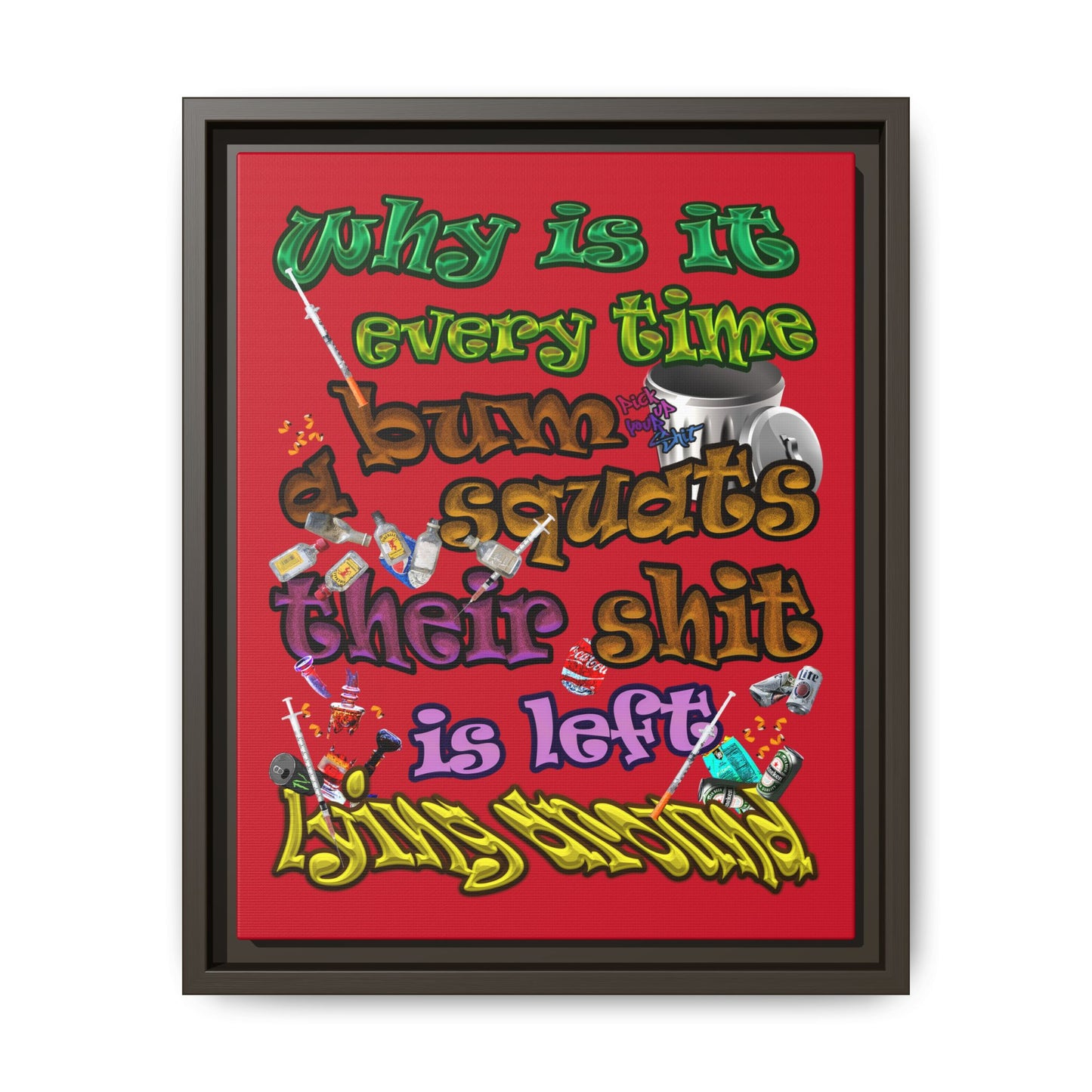the bum's shit - framed canvas art (dark red)