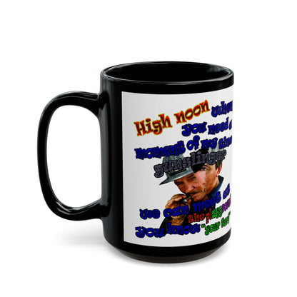 high noon - Black Mug (white)