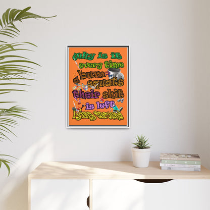 the bum's shit - framed canvas art (crusta)