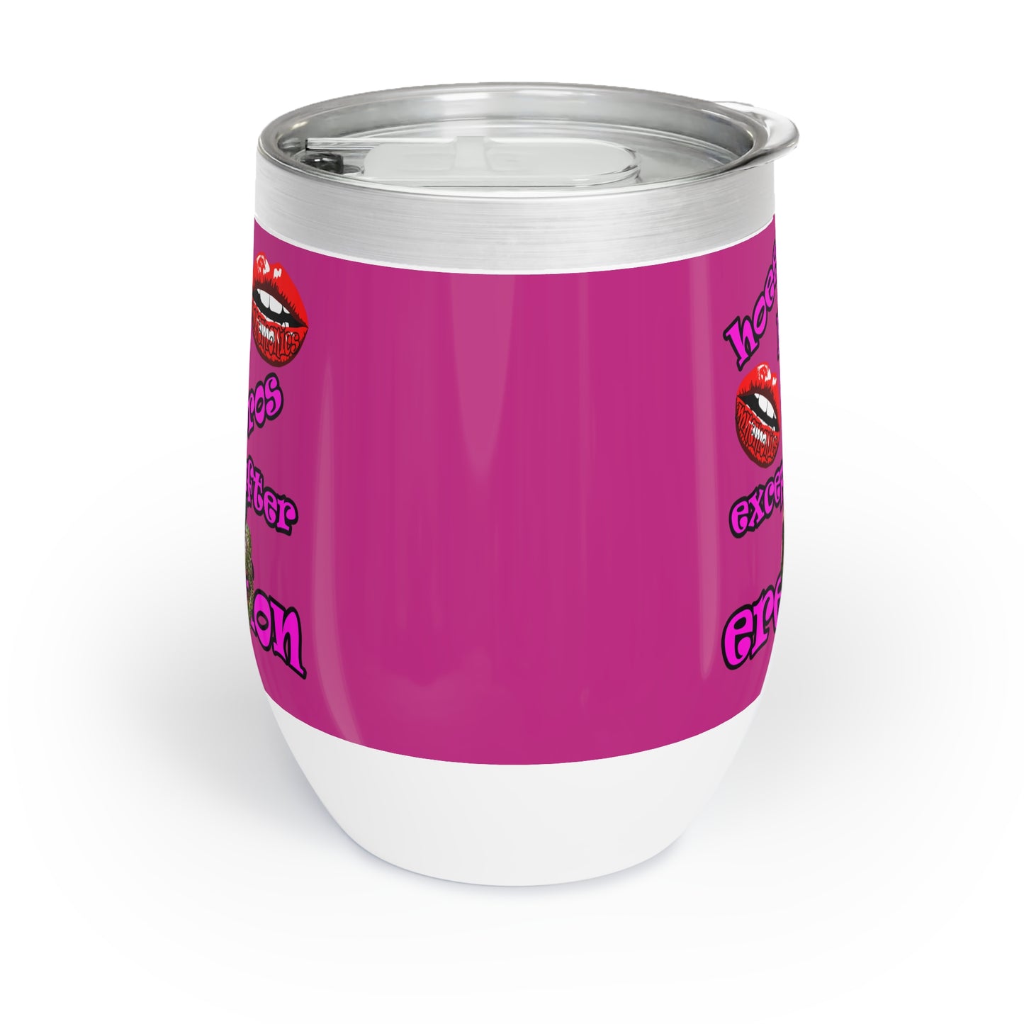 hoes b4 bros - Chill Wine Tumbler (pink)