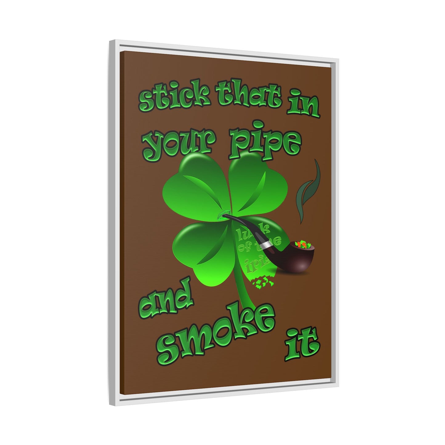stick that in your pipe and smoke it - framed canvas art (brown)