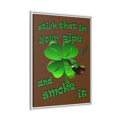 stick that in your pipe and smoke it - framed canvas art (brown)