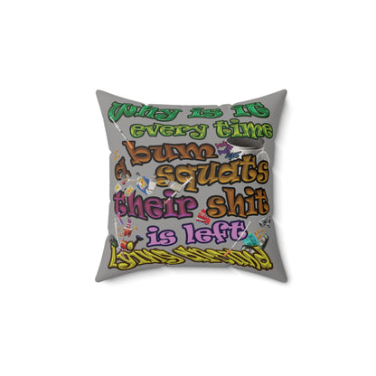 the bum's shit - Faux Suede Square Pillow - (grey)