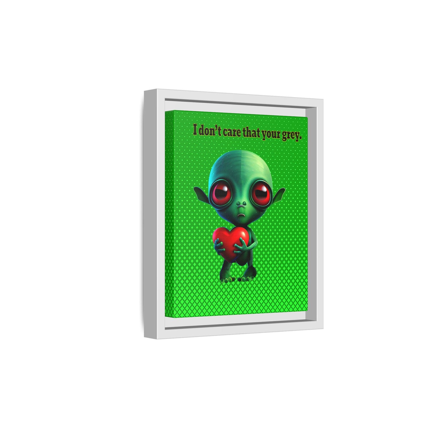 I don't care that your grey - framed canvas art (logo green)