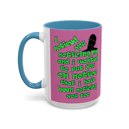 noticed you noticing - Accent Mug (light pink)