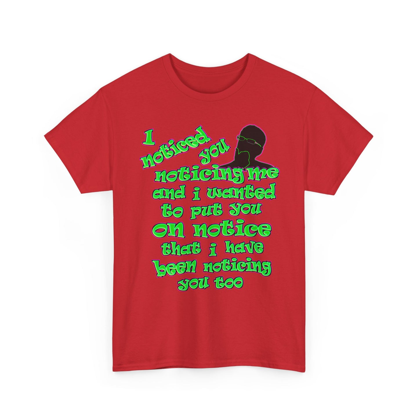 noticed you noticing - Unisex Heavy Cotton Tee