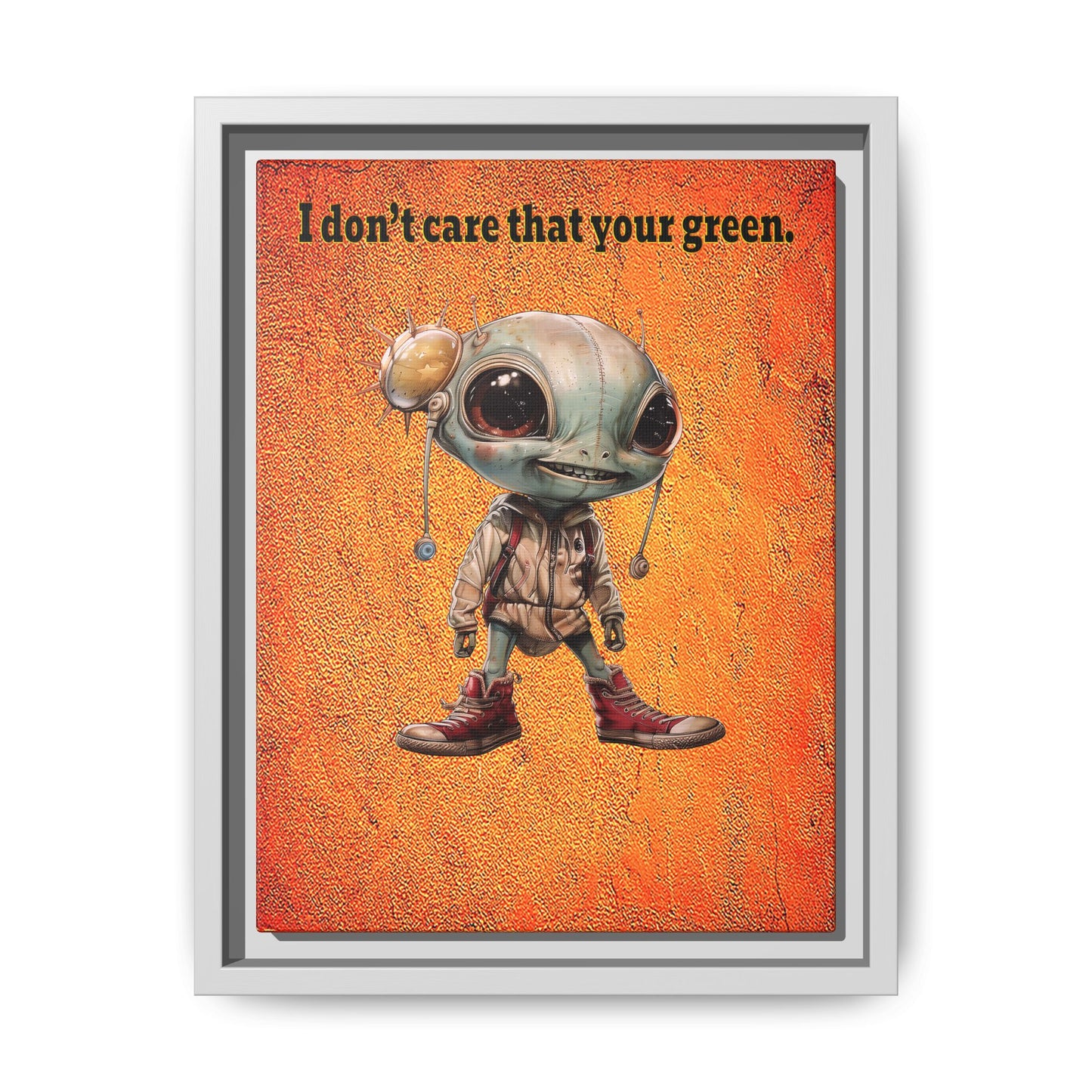 I don't care that your green - framed canvas art (burnt orange)
