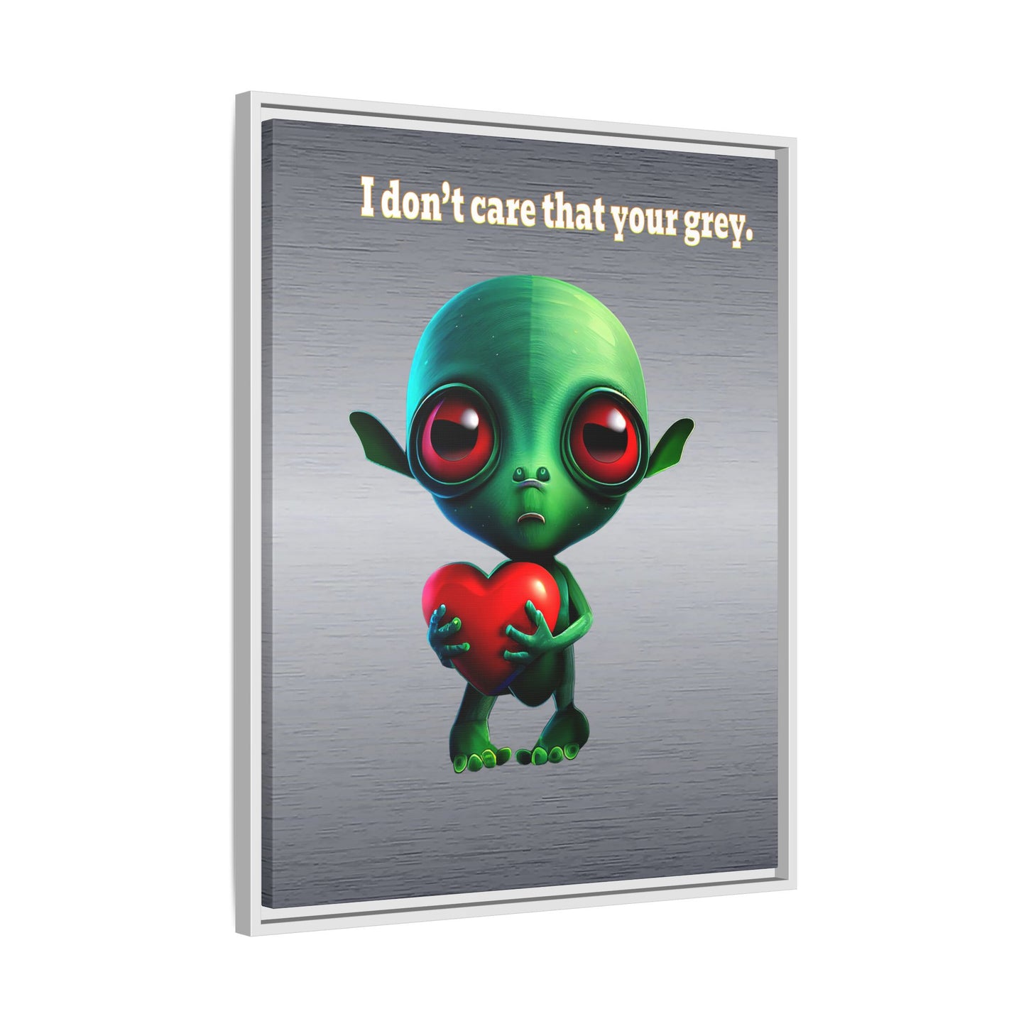 I don't care that your grey - framed canvas art (brushed nickel)
