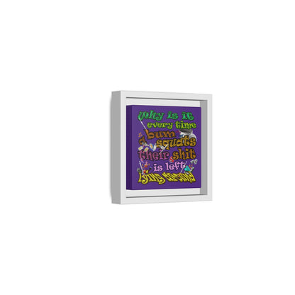 the bum's shit - framed canvas art (purple)