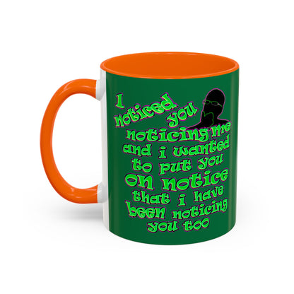 noticed you noticing - Accent Mug (dark green)