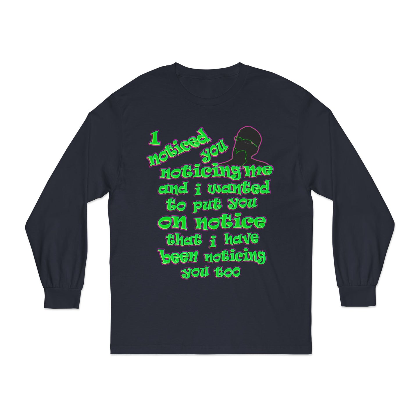 noticed you noticing - Unisex Classic Long Sleeve T-Shirt