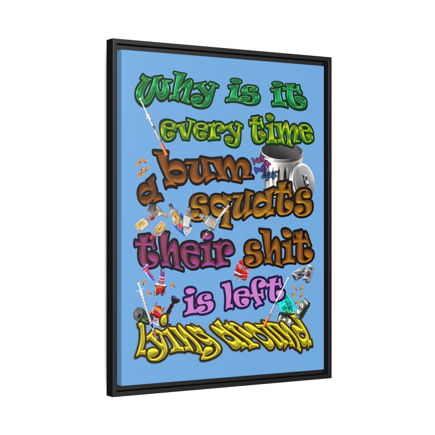 the bum's shit - framed canvas art (light blue)