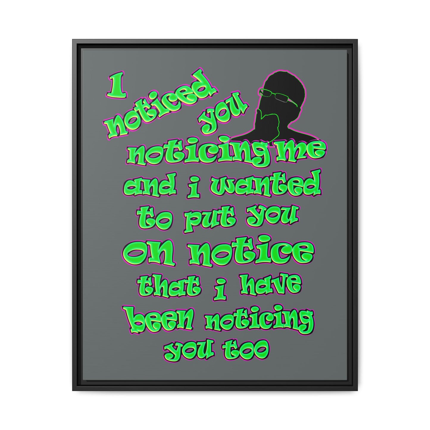 noticed you noticing - framed canvas art (dark grey)