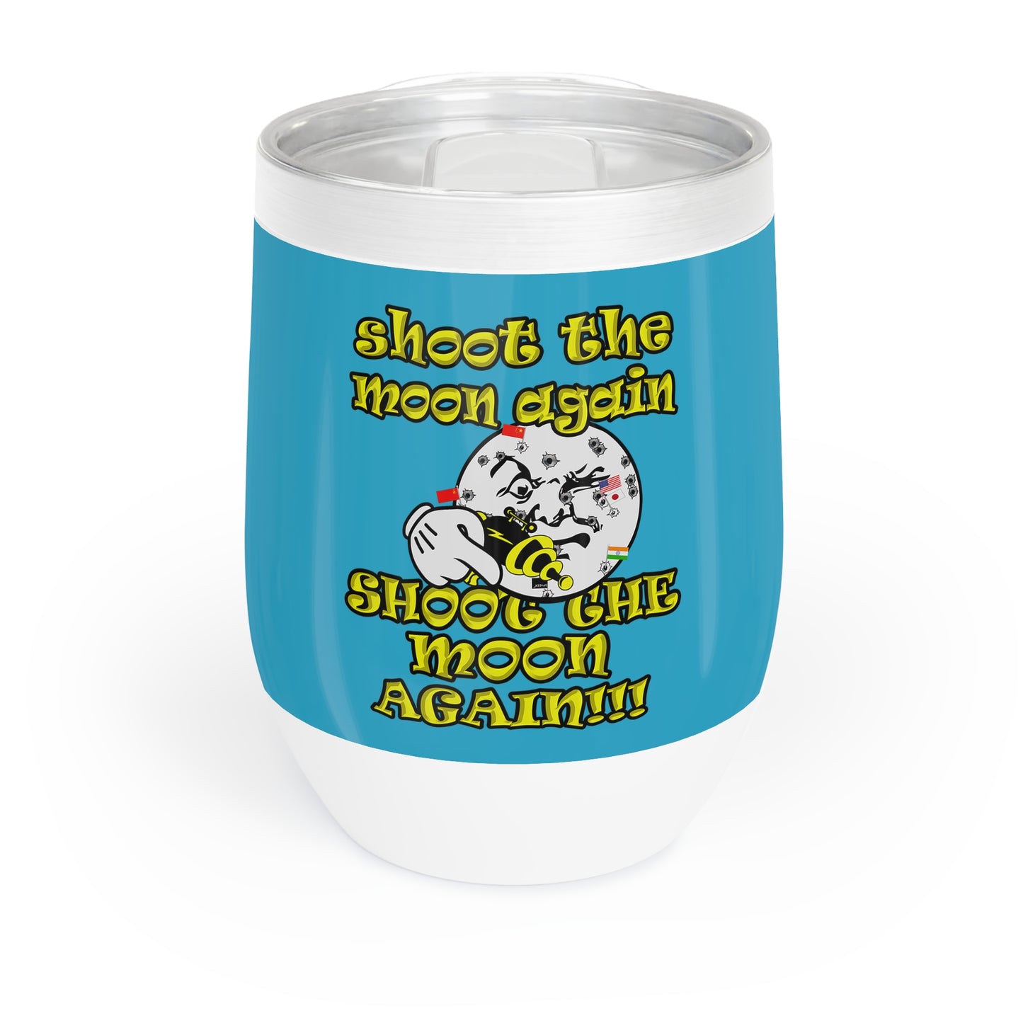 shoot the moon again - Chill Wine Tumbler (turquoise)