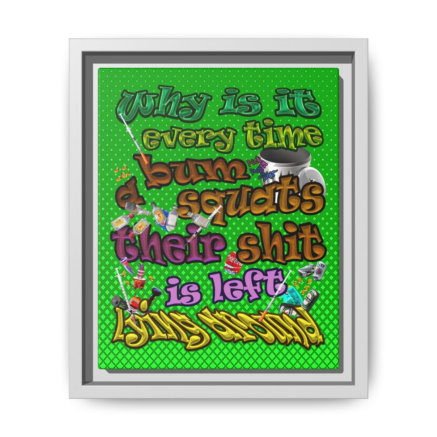 the bum's shit - framed canvas art (logo green)